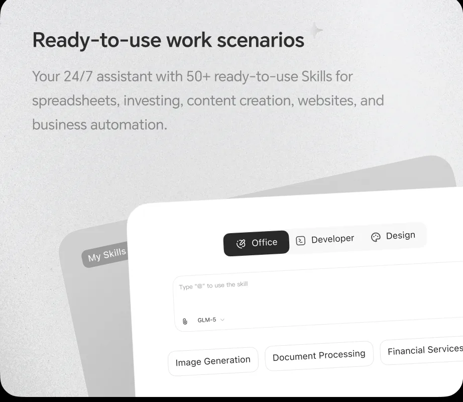 Ready-to-use work scenarios: your 24/7 assistant with 50+ ready-to-use Skills for spreadsheets, investing, content creation, websites, and business automation.